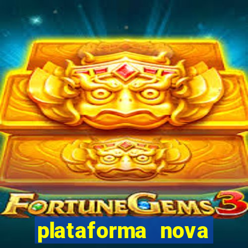 plataforma nova lançada hoje